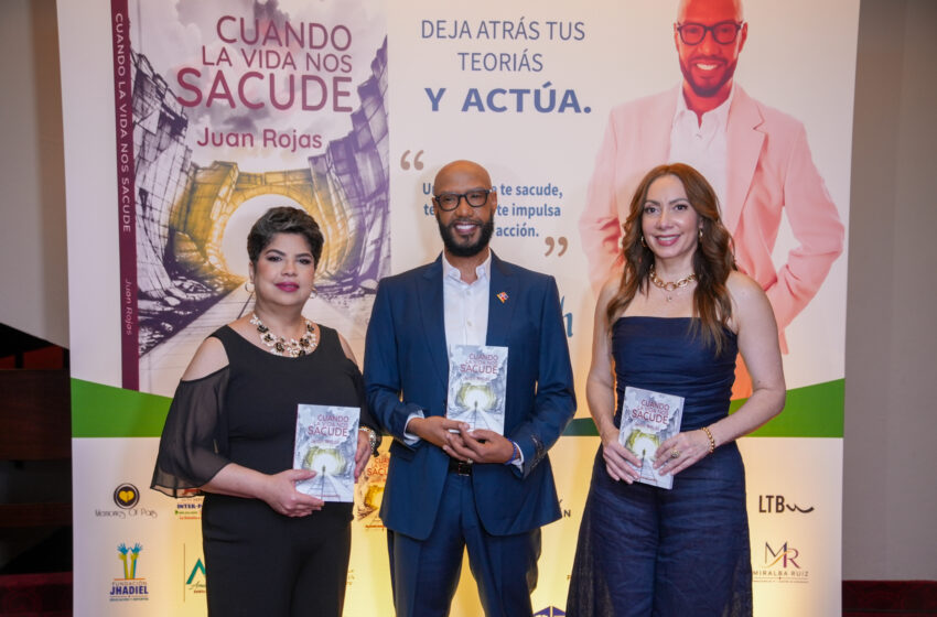  Juan Rojas presentó en Santo Domingo su libro “Cuando la vida nos sacude”