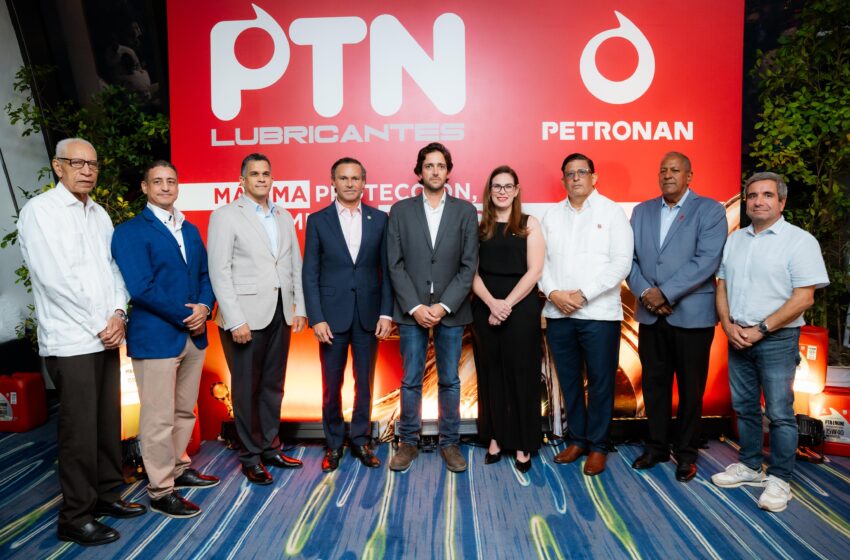  PETRONAN amplía su propuesta de valor en el mercado dominicano con el lanzamiento oficial de su línea de lubricantes PTN